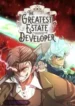 The Greatest Estate Developer